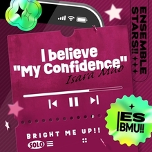 『あんさんぶるスターズ！！』より、衣更真緒「I believe "My Confidence"」が配信開始！