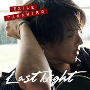 EXILE TAKAHIRO、ミュージックカード「Last Night」のジャケット解禁！2大応募抽選特典の詳細も発表