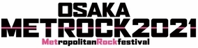 『OSAKA METROPOLITAN ROCK FESTIVAL 2021』の“開催断念”が決定
