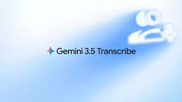 Google、新しい音声認識モデル「Gemini 3.5 Transcribe」を発表