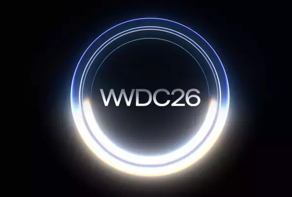 Apple、2026年6月9日から開催の世界開発者会議「WWDC26」基調講演で開幕 #WWDC26