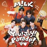 「M!LK、5ヶ月連続リリース企画第4弾「You！Joy！Parade！」リリース 夏らしさ連想させるジャケ写も公開」の画像1