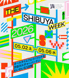 「「THE SHIBUYA WEEK 2026」がGWに開催。渋谷カルチャーを横断する5日間」の画像10