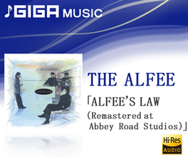 『ALFEE'S LAW』はTHE ALFEEの本質を浮き彫りに！【ハイレゾ聴き比べ vol.7】
