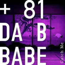 +81 DA B BABE、1st配信シングル「Catch Me」をリリース
