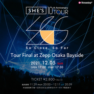 SHE'S、10th Anniversary Tour『So Close, So Far』ファイナル公演の生配信が決定