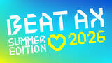 「『BEAT AX』夏のスペシャル版、出演者決定　＝LOVE、Ave Mujica、RAISE A SUILEN」の画像1