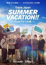 Travis Japan『Travis Japan Summer Vacation!! ―7人のアメリカ旅―』5・1配信へ　予告＆キービジュアル公開