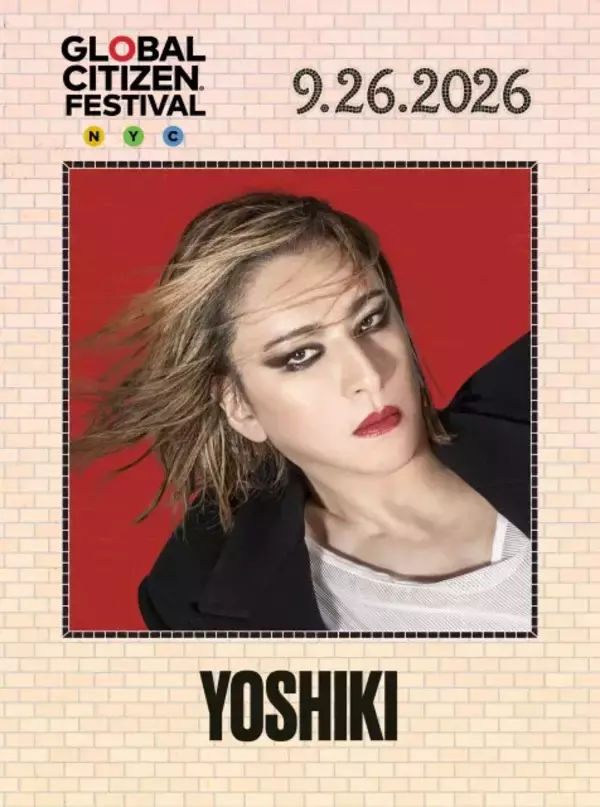 YOSHIKI、米音楽フェス『Global Citizen Festival 2026』日本人アーティスト初出演決定　ホストはヒュー・ジャックマン　ローリン・ヒルやレニー・クラヴィッツら出演