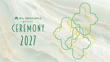 Mrs. GREEN APPLE presents『CEREMONY』、27年も開催へ　大森元貴がクロージングMCで発表