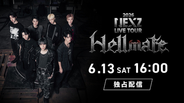NEXZ、初アリーナ公演千秋楽、Hulu独占ライブ配信決定「熱気をそのままに“最前列”でお楽しみください」