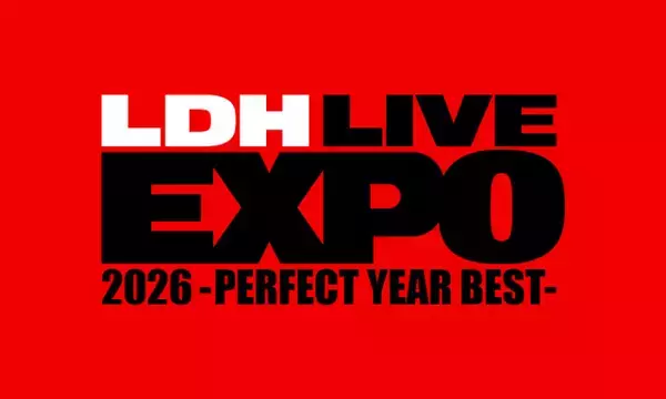 EXILE、三代目JSBらLDH所属20組が集結　『LDH LIVE-EXPO 2026』2日目の完全生中継が決定