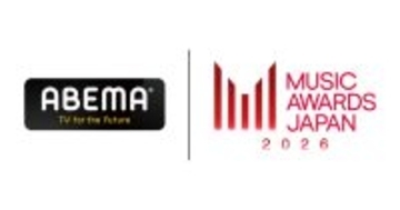 国内最大規模の国際音楽賞『MUSIC AWARDS JAPAN 2026』ABEMA中継決定