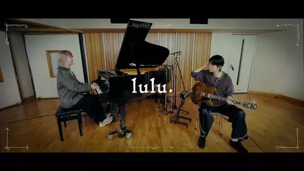 Mrs. GREEN APPLEの新曲「lulu.」、若井滉斗＆藤澤涼架が「弾いてみた」セッション動画公開