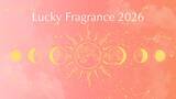 「香りでさらに輝くオーラを手に入れる、星座別ラッキーフレグランス2026を公開」の画像1