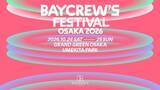 「BAYCREW’S FESTIVAL OSAKA 2026 第二弾アーティスト発表！事前募金（チケット）受付開始！」の画像1