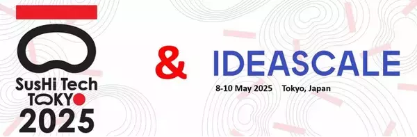 Ideascaleジャパンはアジア最大規模のグローバルイノベーションカンファレンスSusHi Tech Tokyo 2025 のアンバサダーに就任