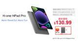 「[期間限定贈り物--保護ケース &フィルム] N-one、「NPad Pro」を130.99ドルで販売予定、Unisoc T616搭載、サポートWidevine L1の新タブレット」の画像1