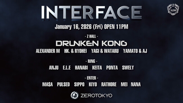 テクノとトランスを掛け合わせた新パーティー【INTERFACE】スタート！！ゲストに国内外の大型フェスティバルやクラブで活躍、世界的なレーベルからもリリースを重ねるDRUNKEN KONG出演！