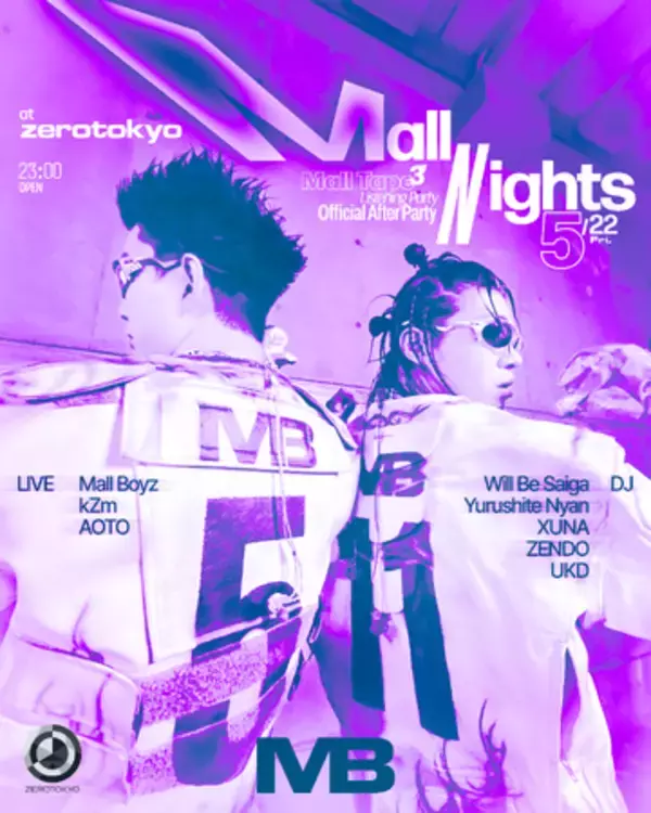 Zepp Shinjukuにて開催される『Mall Tape 3 Listening Party』終演後、ZEROTOKYO にてオフィシャルアフターパーティー『Mall Nights』開催決定！
