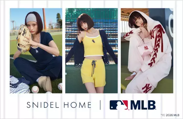 〈SNIDEL HOME〉MLBに所属する３チームとのスぺシャルコラボレーション！ペアでのコーディネートが叶うメンズアイテムもラインアップ！＜3月4日(水)発売＞