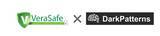 「世界的コンプライアンス企業VeraSafeとDarkpatterns.jpがタイアップ。社会問題となっているダークパターンについて、企業が取るべき対策を解説」の画像1