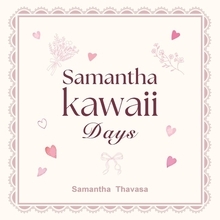 Samantha New Kawaii Days！