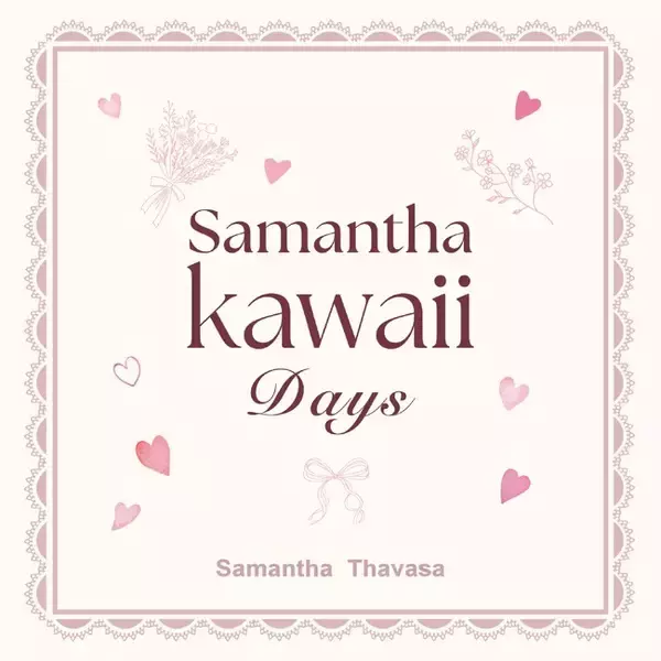 Samantha New Kawaii Days！