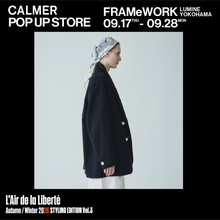 上質な日常着を提案する「CALMER（カルメール）」POP UP STOREが FRAMeWORK LUMINE 横浜店にて期間限定オープン！