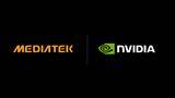 「NVIDIA と MediaTek、エッジからクラウドまでの AI コンピューティング プラットフォームの構築に向け長年のパートナーシップを強化」の画像1
