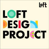 「【ロフト】次世代クリエイター発掘！「LOFT DESIGN PROJECT」始動！」の画像1