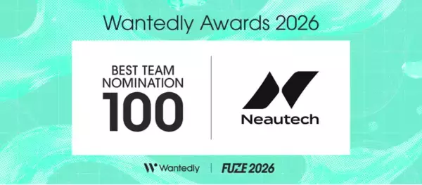 ヘルステックベンチャーNeautech、Wantedly Awards 2026「BEST TEAM NOMINATION 100」に選出