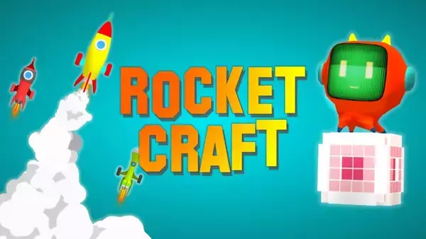 iOS&Android向けゲームアプリ『Rocket Craft』、各ストアで配信開始