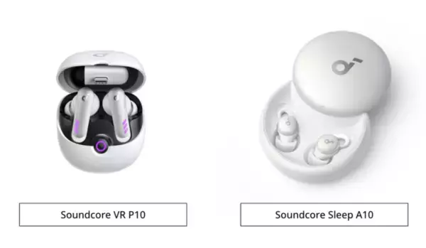 【Soundcore】Meta認定取得「Soundcore VR P10」& 睡眠サポート「Soundcore Sleep A10」ライフスタイルに合わせた完全ワイヤレスイヤホン2種を販売開始