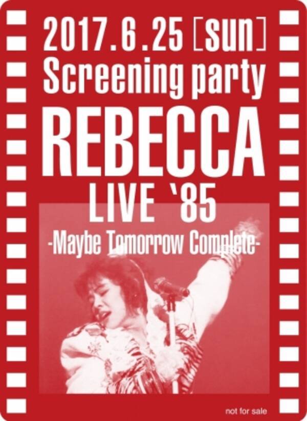 レベッカ伝説のライブ映像が公開 劇場版 Rebecca Live 85 Maybe Tomorrow Complete 17年6月9日 エキサイトニュース