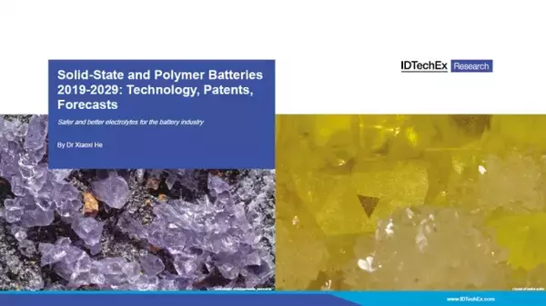 IDTechEx [アイディーテックエックス】「確かな未来: 全固体電池によって実現する新しいチャンス」と題する調査レポートを発表。