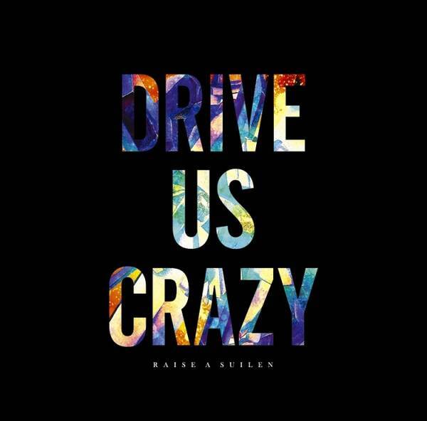 Raise A Suilen 4th Single Drive Us Crazy オリコン週間シングルランキングにて5位を獲得 年1月30日 エキサイトニュース