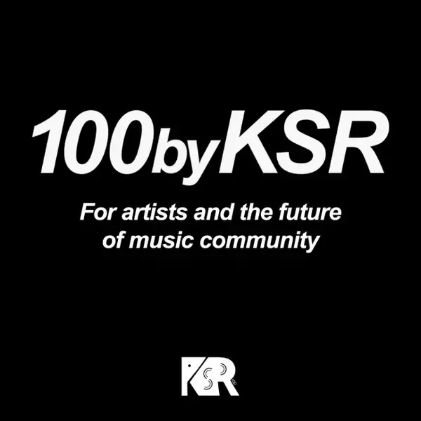 「“For artists and the future of music community”- KSRがサポートする新しい楽曲リリースの形「100byKSR」がスタート -」の画像