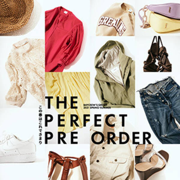 ベイクルーズストア 21年春夏のアイテム予約開始 The Perfect Pre Orderこの春はこれできまり 21年2月8日 エキサイトニュース