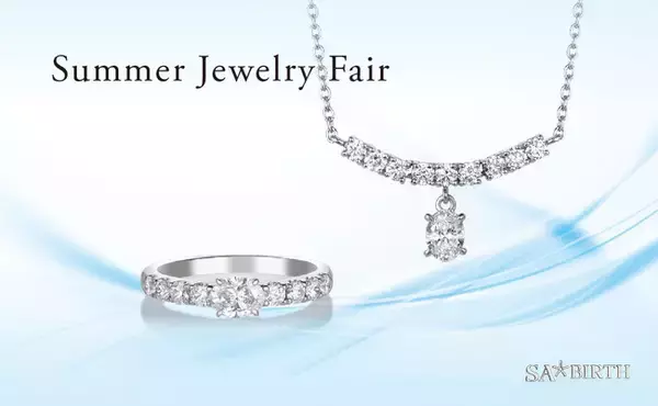 サバース銀座にて「SA BIRTH サマージュエリーフェア」開催！