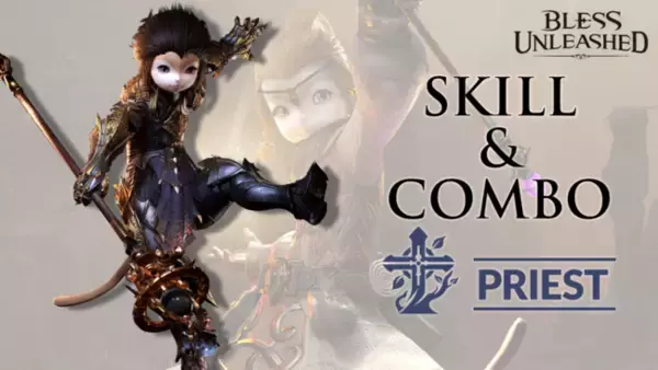 【NEOWIZ　プレスリリース】PC向けMMORPG 『BLESS UNLEASHED PC』　聖なる光の魔法で戦いながら仲間も補助！プレイヤーキャラ「プリースト」本日、スキル＆コンボ動画を公開！