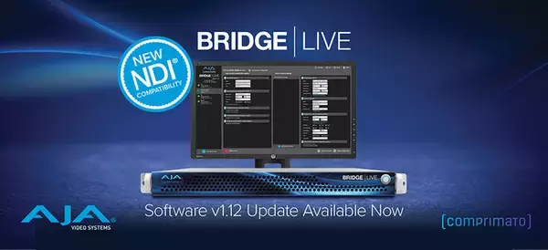 AJA 社、最新の NDI(R) と HLS の互換性を備えた BRIDGE LIVE v1.12 を発表