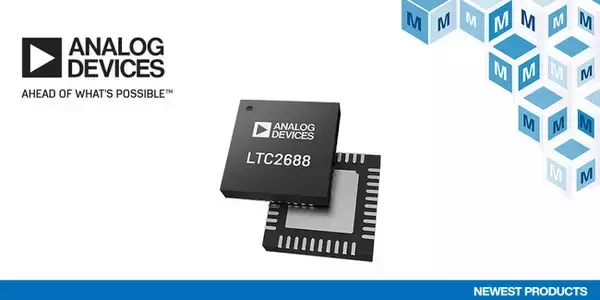マウザー、 Analog Devices社製オプティカル・ネットワーキング及びオートメーション用の16チャンネルDAC、LTC2688の販売を開始