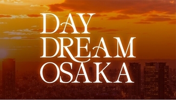 音楽、フード、ファッション、アートなど多様な文化が集結する都市型カルチャーイベント「DAY DREAM OSAKA」　キャノピーbyヒルトン大阪梅田にて9月13日に開催決定