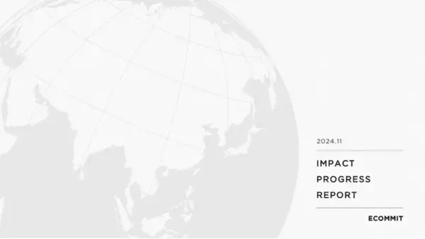 資源循環インフラを構築するECOMMIT、「IMPACT PROGRESS REPORT」（インパクトプログレスレポート）を公開
