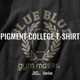 「【gym master × BLUE BLUE】別注 ピグメントカレッジTシャツを3月16日より発売」の画像1