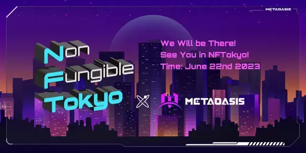 MetaOasisは今月22日に開催されるJapan Blockchain Week 2023に招待されています！