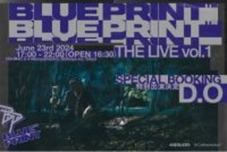 『BLUEPRINT(TM) THE LIVE vol.1』へD.Oの特別出演が決定！