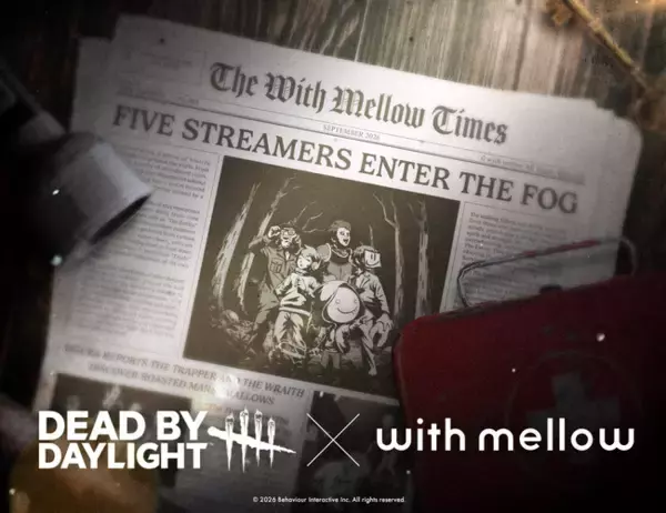 サバイバルホラーゲーム『Dead by Daylight』との初コラボ！with mellowからあっさりしょこ・EXAM・柏木べるくら・ちくのぼ・フルコンを迎えた特別コラボレーションが登場