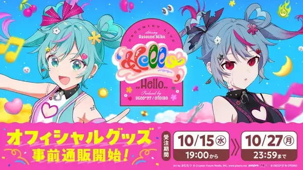 デコミクLIVE starring 初音ミク『Hello』Produced by DECO*27 / OTOIROのオフィシャルグッズ事前通販の受注を開始！